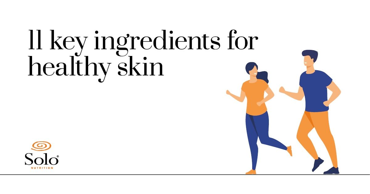 11 Key Ingredients For Healthy Skin